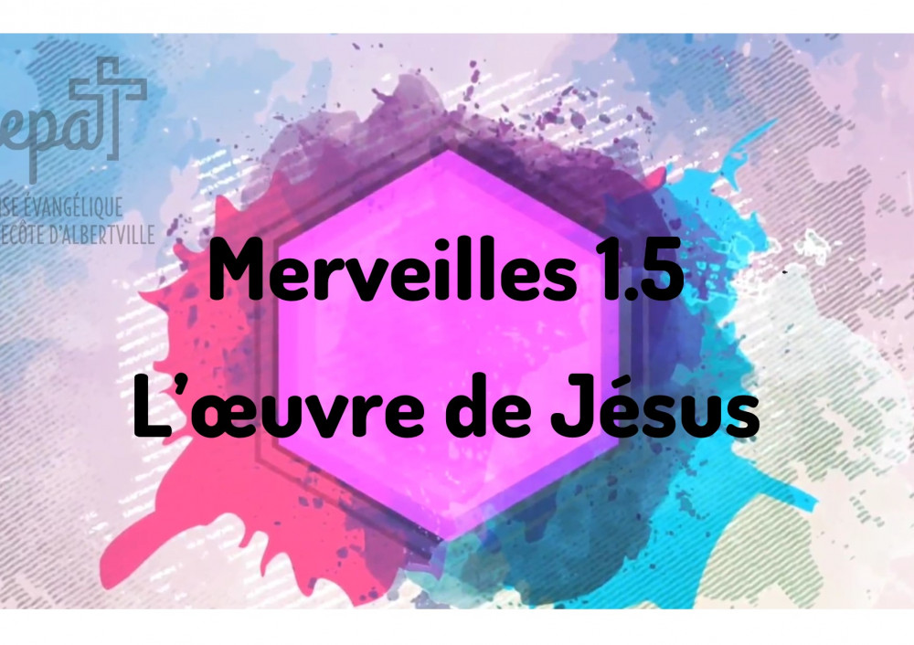 You are currently viewing Etude biblique « merveilles »